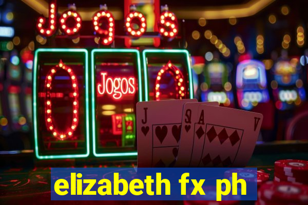 elizabeth fx ph